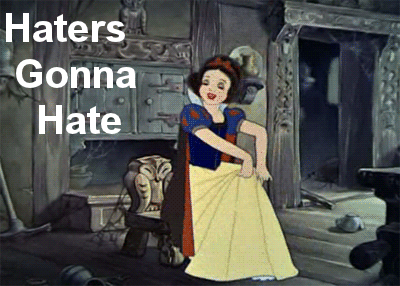  photo Haters-Gonna-Hate-Snow-White-And-The-Seven-Dwarfs-Gif_zps51e08982.gif